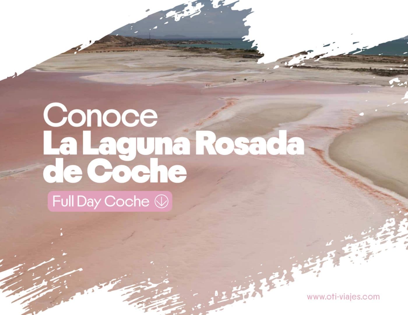Full Day Coche · Laguna Rosada